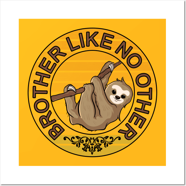 Brother like no other lazy bro sloth gift idea Wall Art by alcoshirts